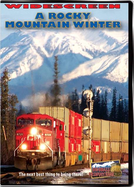 A Rocky Mountain Winter - Canadian Pacific in the Rocky and Selkirk Mountains