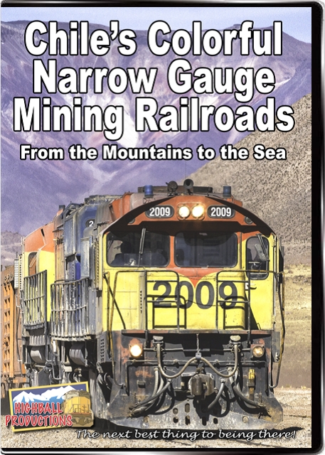 Chiles Colorful Narrow Gauge Mining Railroads