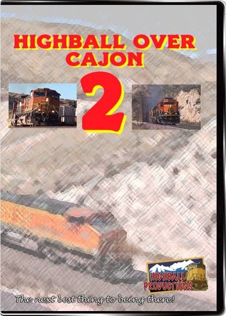 Highball Over Cajon 2 - BNSF and Union Pacific in Southern California