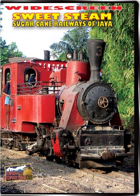 Sweet Steam - The Sugar Cane Railways of Java