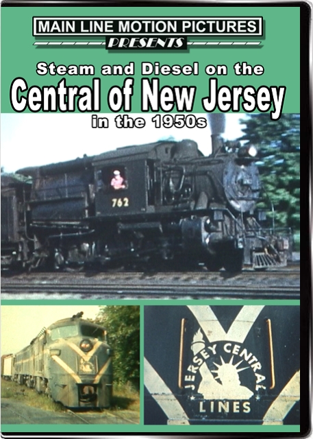 Central of New Jersey Steam and Diesel in the 1950s