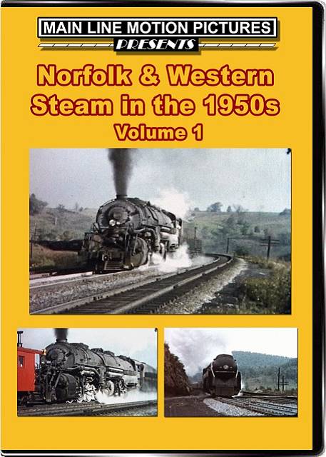 Norfolk & Western Steam in the 1950s Volume 1