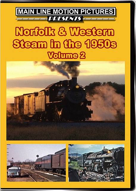Norfolk & Western Steam in the 1950s Volume 2