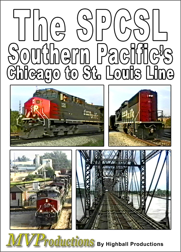 The SPCSL, Southern Pacific’s Chicago to St. Louis Line DVD