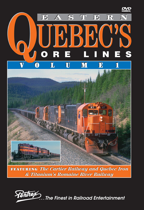 Eastern Quebecs Ore Lines Volume 1 DVD