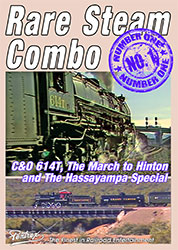 C&O 614T The March to Hinton and The Hassayampa Special - Rare Steam Combo DVD