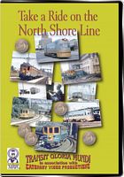 Take a Ride on the North Shore Line - DVD Transit Gloria Mundi