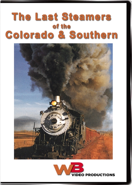 The Last Steamers of the Colorado & Southern DVD