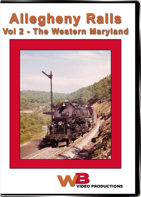 Allegheny Rails Vol 2 The Western Maryland