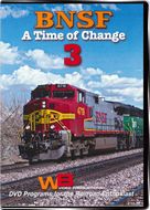 BNSF A Time of Change Vol 3